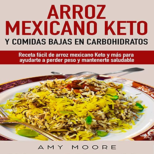 Arroz mexicano keto y comidas bajas en carbohidratos [Keto Mexican Rice and Low Carb Meals]