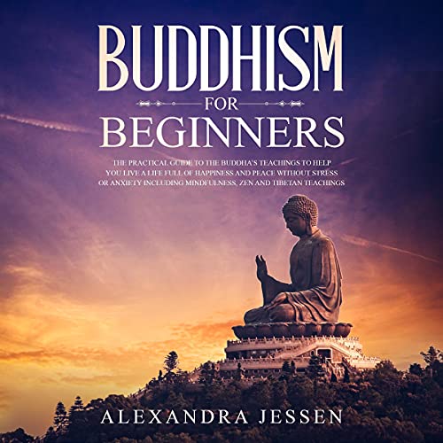 Buddhism for Beginners by Alexandra Jessen