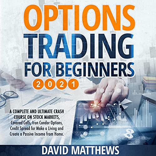 Options Trading for Beginners 2021 by David Matthews