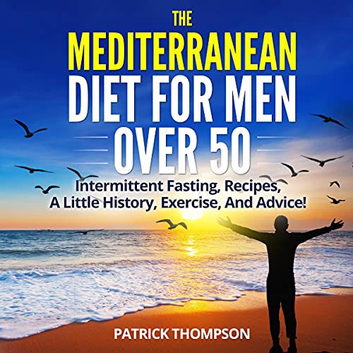 The Mediterranean Diet for Men over 50