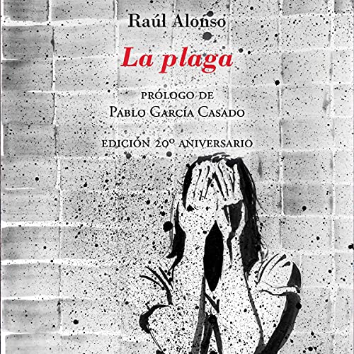 La plaga [The Plague] by Raúl Alonso
