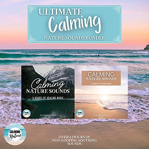Ultimate Calming Nature Sounds Bundle by Calming Nature