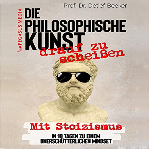 Die philosophische Kunst 'drauf zu scheißen [The Philosophical Art of Shitting It]