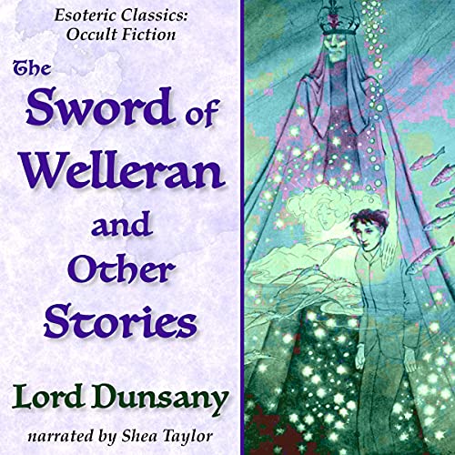 The Sword of Welleran and Other Stories