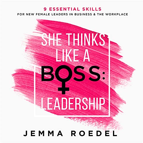 She Thinks Like a Boss : Leadership
