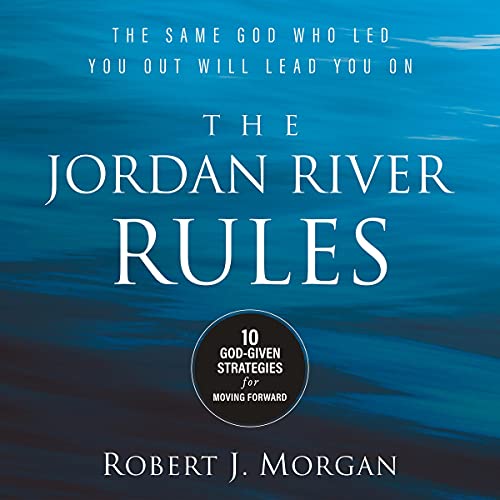 The Jordan River Rules by Robert J. Morgan