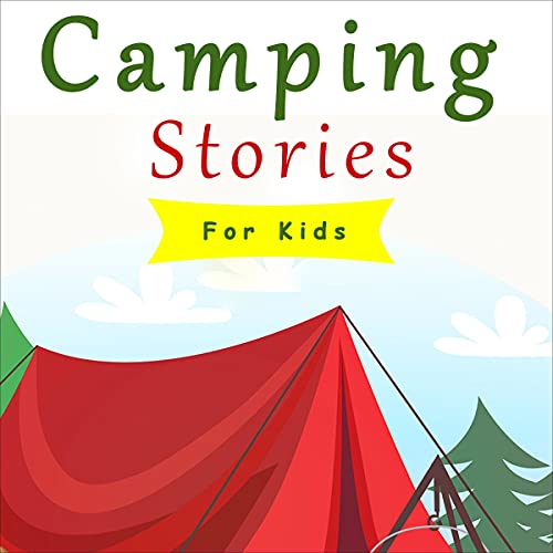 Camping Stories for Kids Age 4-8