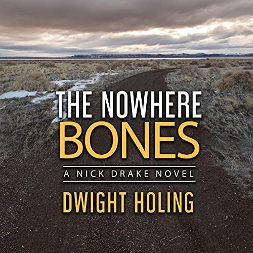The Nowhere Bones by Dwight Holing