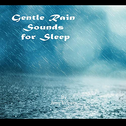 Gentle Rain Sounds for Sleep