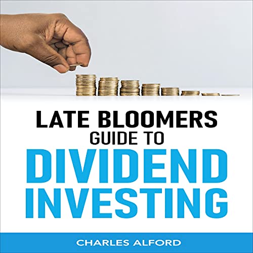 Late Bloomers Guide to Dividend Investing