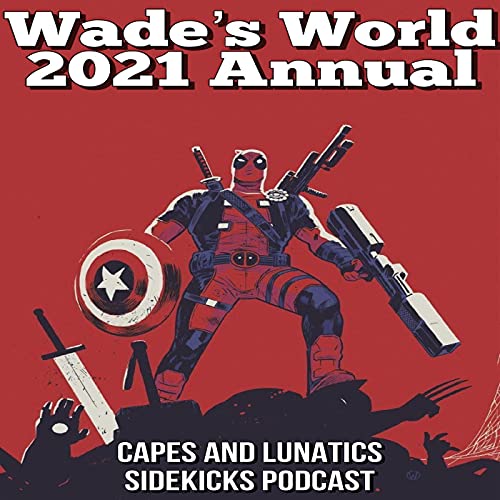 Wade's World Annual #1 Part 1: Top 10 Essential Deadpool Stories by Unknown