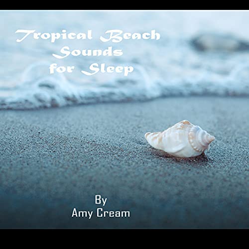 Tropical Beach Sounds for Sleep