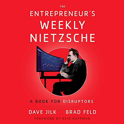 The Entrepreneur’s Weekly Nietzsche by Dave Jilk