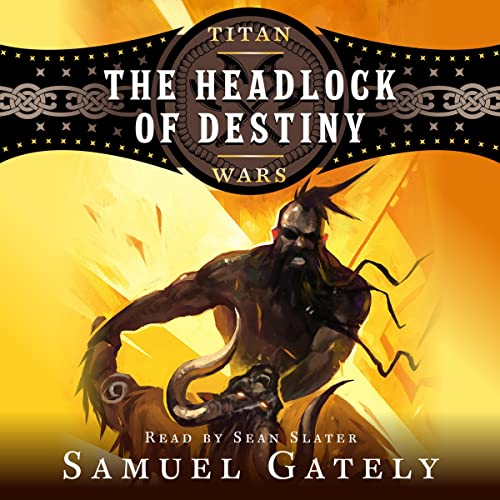 The Headlock of Destiny