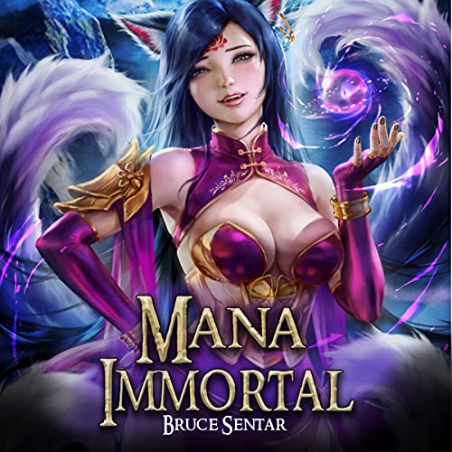 Mana Immortal by Bruce Sentar