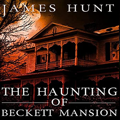 The Haunting of Beckett Mansion
