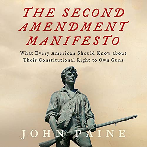 The Second Amendment Manifesto by John Paine