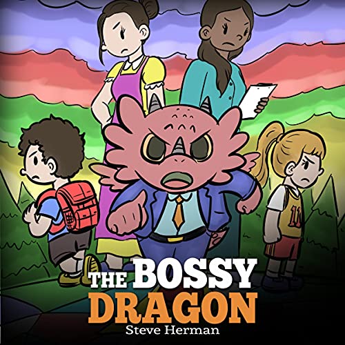 The Bossy Dragon by Steve Herman