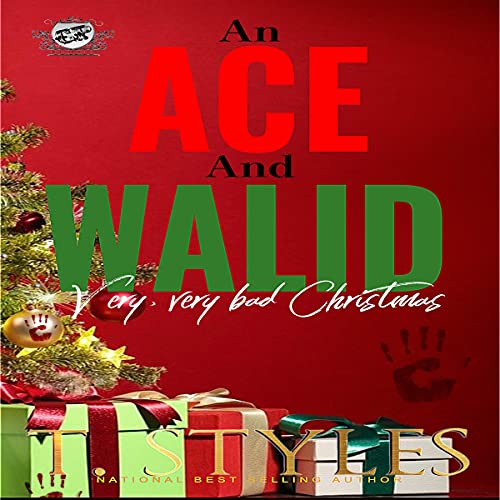 An Ace and Walid Very, Very Bad Christmas