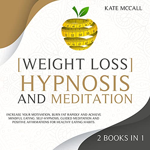 Weight Loss Hypnosis and Meditation by Kate McCall