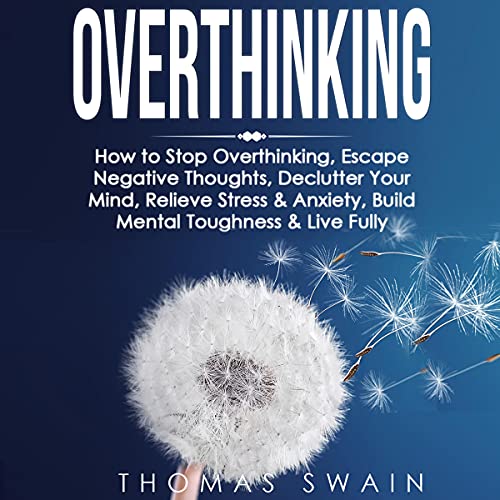 Overthinking by Thomas Swain