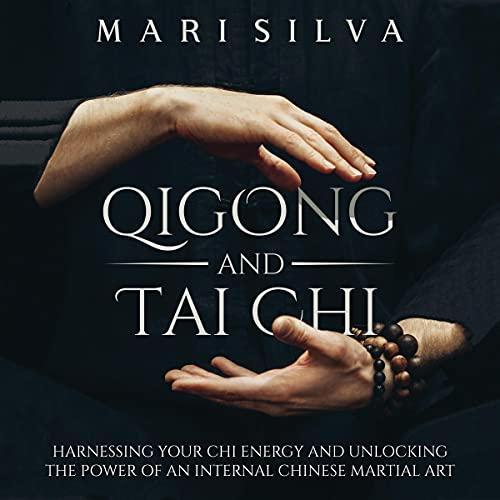 Qigong and Tai Chi by Mari Silva