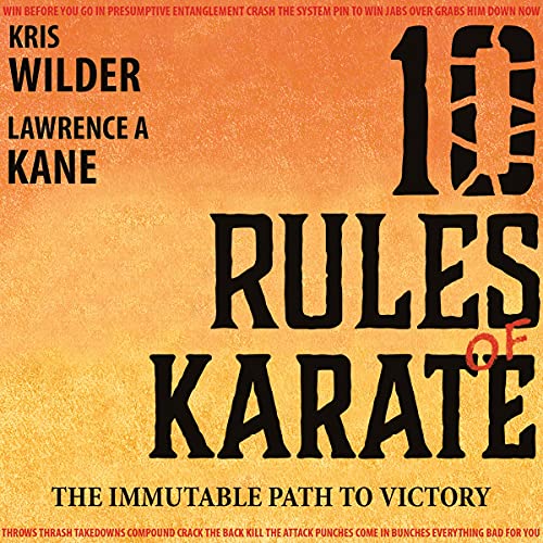 10 Rules of Karate: The Immutable Path to Victory