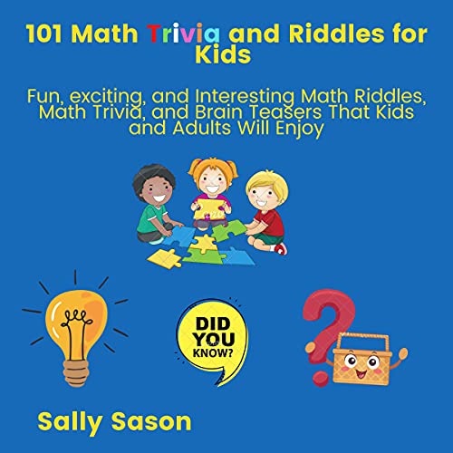 101 Math Trivia and Riddles for Kids