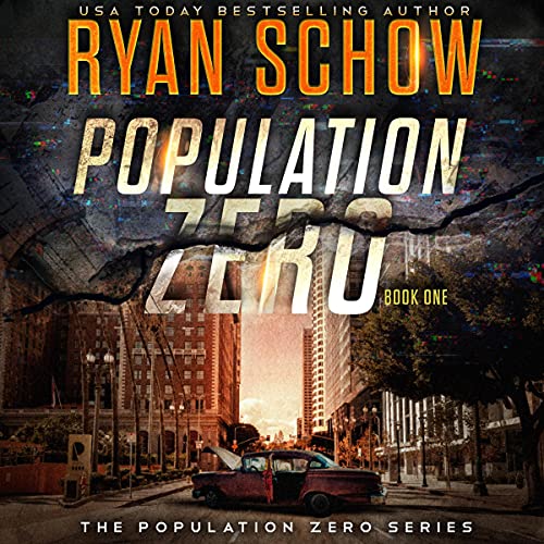 Population Zero, Book 1 by Ryan Schow