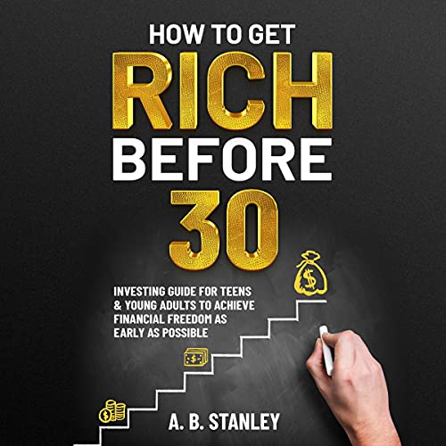 How to Get Rich Before 30