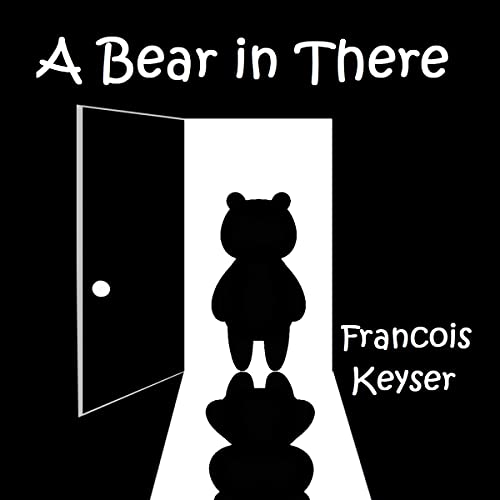 A Bear in There by Francois Keyser