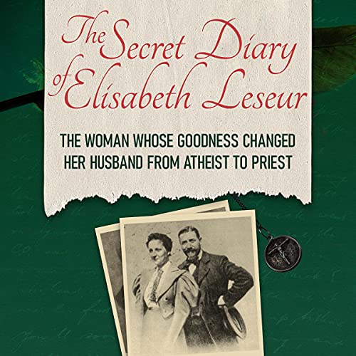 The Secret Diary of Elisabeth Leseur