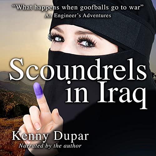 Scoundrels in Iraq by Kenny Dupar