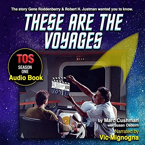 These Are the Voyages, TOS, Season One, Volume 1 by Marc Cushman