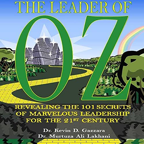 The Leader of Oz by Kevin D Gazzara