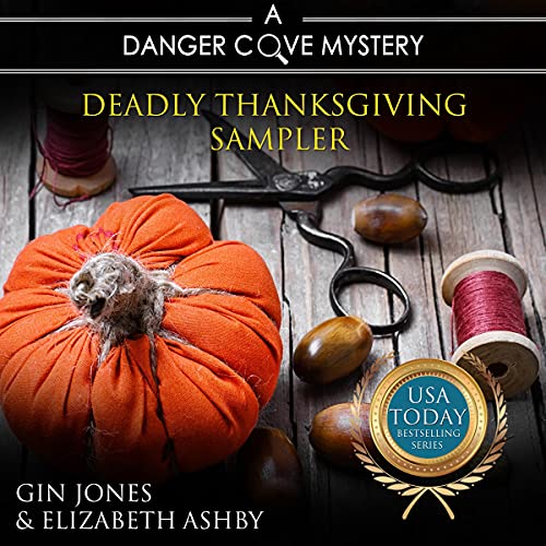 Deadly Thanksgiving Sampler: A Danger Cove Quilting Mystery