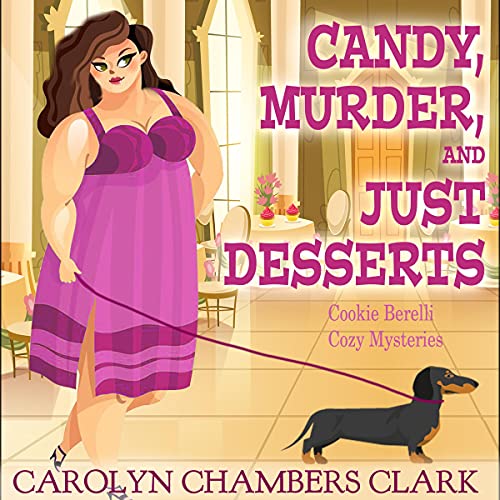 Candy, Murder, and Just Desserts: Cozy Mystery with Recipes
