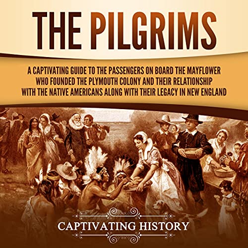 The Pilgrims by Captivating History