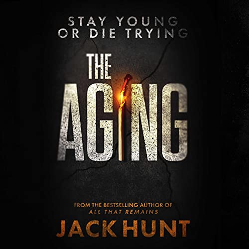 The Aging by Jack Hunt