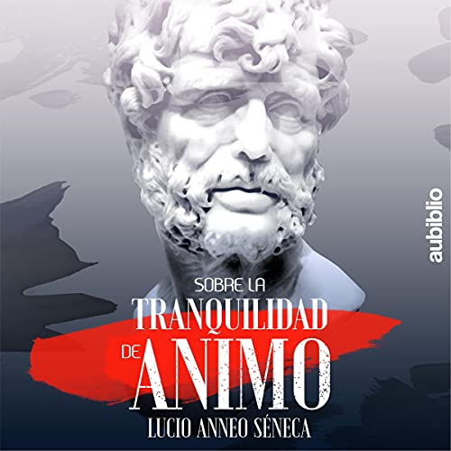 Sobre La Tranquilidad De Ánimo [On Peace of Mind]