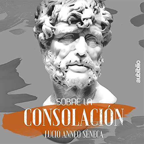 Sobre la consolación [On Consolation]