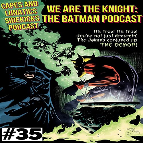 We Are the Knight Ep #35: Batman #544-#546 by Unknown