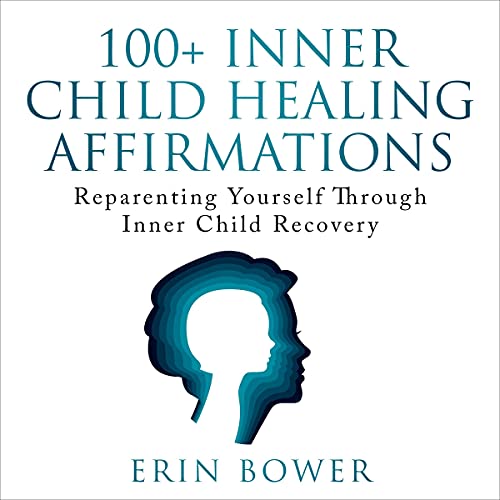 100+ Inner Child Healing Affirmations