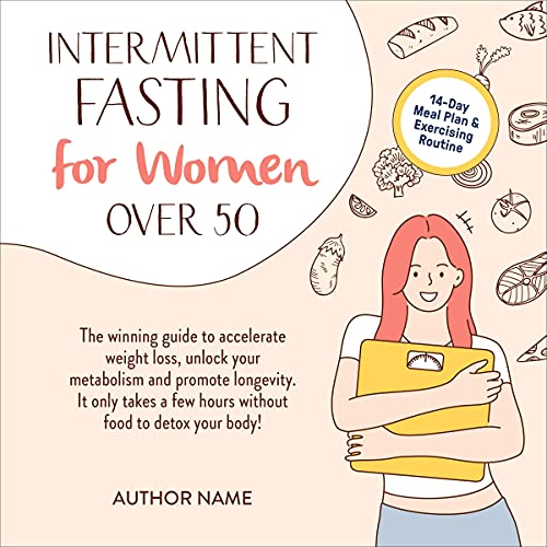 Intermittent Fasting for Women over 50 by Lisa Weil