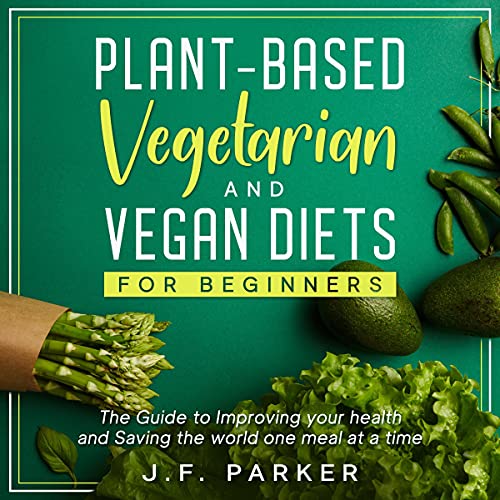Plant-Based, Vegetarian, and Vegan Diets for Beginners