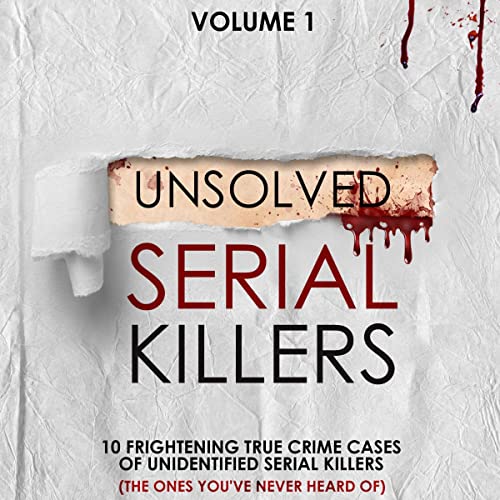Unsolved Serial Killers: Volume 1 by D.R. Werner