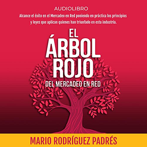 El arbol rojo del multinivel y las ventas directas [The Red Tree of MLM and Direct Selling]