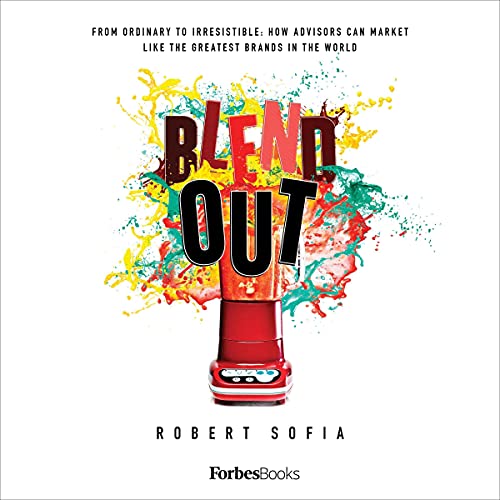 Blend Out: From Ordinary to Irresistible by Robert Sofia