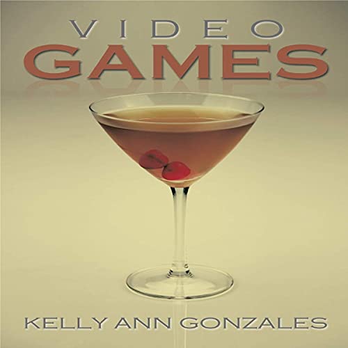 Video Games by Kelly Ann Gonzales