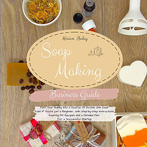 Soap Making Business Guide